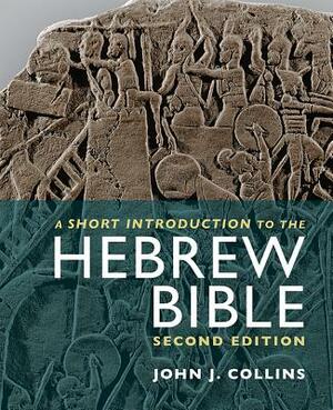 Short Intro to Hebrew Bible 2ed PB by John J. Collins