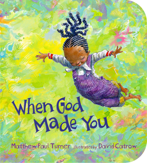 When God Made You by Matthew Paul Turner