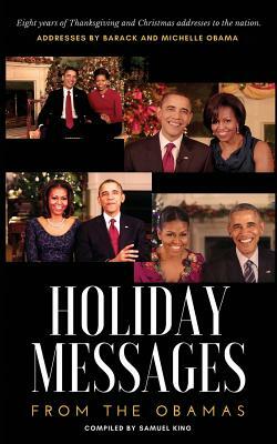 Holiday Messages From The Obamas: Eight Yearsck &  Of Intimate Holiday Addresses To America From BaraMichelle Obama by Barack Obama, Michelle Obama