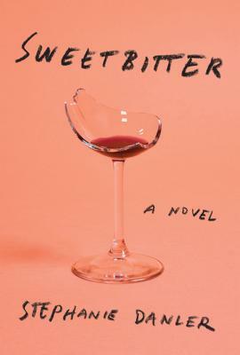 Sweetbitter by Stephanie Danler
