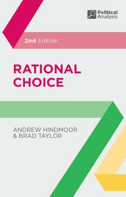 Rational Choice by Brad Taylor, Andrew Hindmoor
