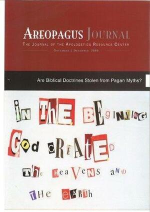 Are Biblical Doctrines Stolen From Pagan Myths? The Areopagus Journal of the Apologetics Resource Center. Volume 9, Number 6. by Clete Hux, Steven B. Cowan, R. Keith Loftin, Mary Jo Sharp, Eugene H. Merrill, Brandon Robbins, Craig Branch