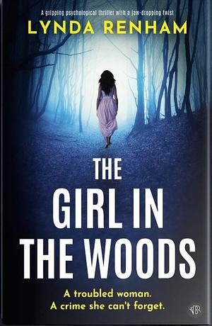 The Girl In The Woods  by Lynda Renham