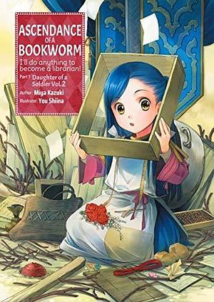 Ascendance of a Bookworm (Light Novel), Part 1 Volume 2 by Quof, Miya Kazuki