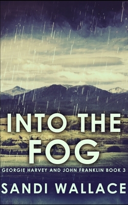 Into the Fog by Sandi Wallace