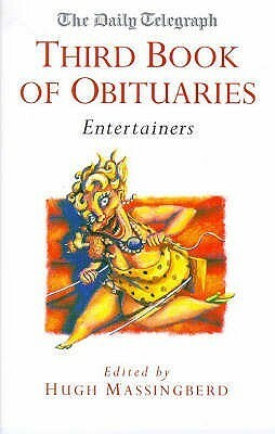 The Daily Telegraph Third Book Of Obituaries - Entertainers by Hugh Montgomery-Massingberd