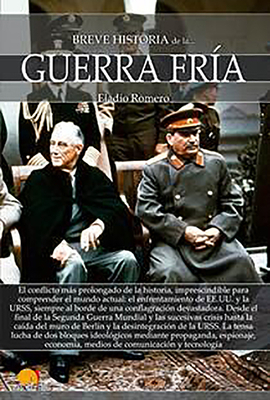 Breve Historia de la Guerra Fría by Eladio Romero