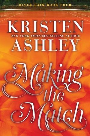 Making the Match by Kristen Ashley