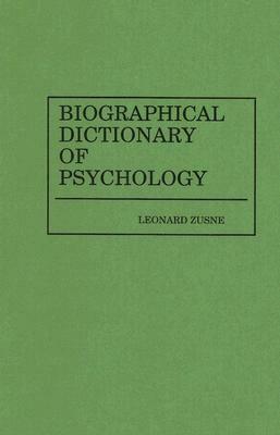 Biographical Dictionary of Psychology by Leonard Zusne