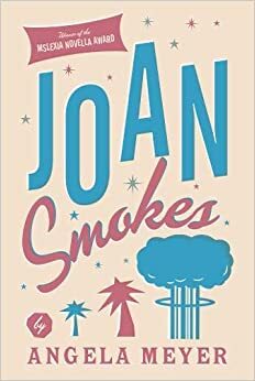 Joan Smokes by Angela Meyer