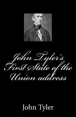 John Tyler's First State of the Union address by John Tyler