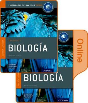 Biologia: Libro del Alumno Conjunto Libro Impreso Y Digital En Linea: Programa del Diploma del Ib Oxford by Andrew Allott, David Mindorff, Jose Azcue