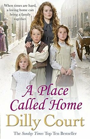 A Place Called Home by Dilly Court