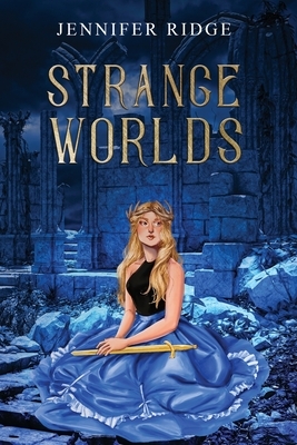 Strange Worlds by Jennifer Ridge