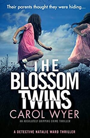 The Blossom Twins by Carol Wyer