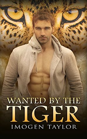 Wanted By The Tiger by Imogen Taylor