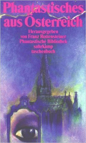 Phantastisches aus Osterreich by Franz Rottensteiner