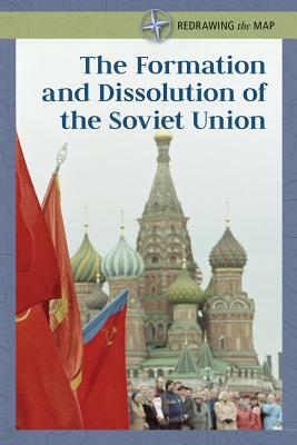 The Formation and Dissolution of the Soviet Union by Budd Bailey