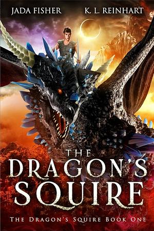 The Dragon's Squire by K. L. Reinhart, Jada Fisher, Jada Fisher