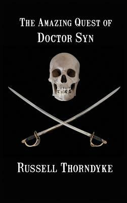 The Amazing Quest of Doctor Syn by Russell Thorndyke
