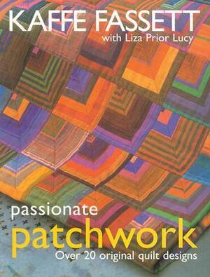 Passionate Patchwork: Over 20 Original Quilt Designs by Kaffe Fassett, Liza Prior Lucy, Debbie Patterson