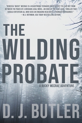 The Wilding Probate: A Bucky McCrae Adventure by D.J. Butler