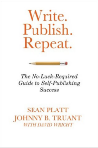 Write. Publish. Repeat. by Sean Platt
