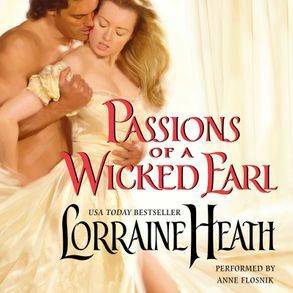 Passions of a Wicked Earl by Lorraine Heath