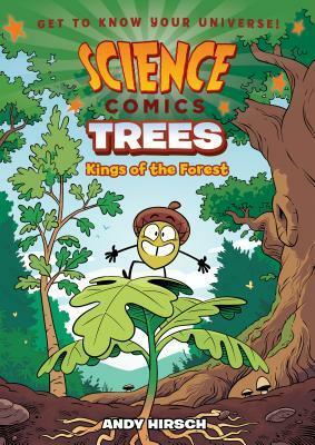 Science Comics: Trees: Kings of the Forest by Richard Karban, Andy Hirsch