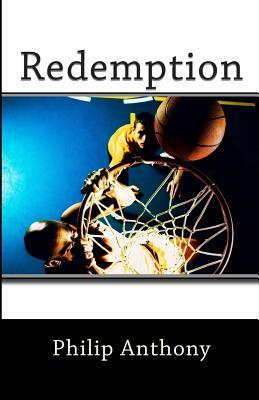 Redemption by Philip Anthony