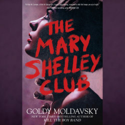 The Mary Shelley Club by Goldy Moldavsky