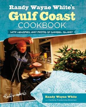 Randy Wayne White's Gulf Coast Cookbook, 2nd: With Memories and Photos of Sanibel Island by Randy Wayne White