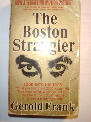 The Boston Strangler by Gerold Frank