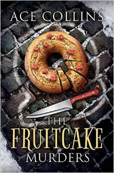 The Fruitcake Murders by Ace Collins