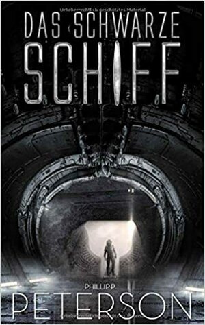 Das schwarze Schiff by Phillip P. Peterson