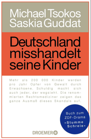 Deutschland misshandelt seine Kinder by Saskia Guddat, Michael Tsokos