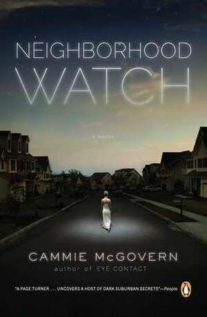 Neighborhood Watch: A Novel by Cammie McGovern