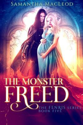 The Monster Freed by Samantha MacLeod