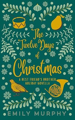 The Twelve Days of Christmas by Emily Murphy