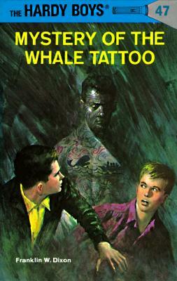 Mystery of the Whale Tattoo by Franklin W. Dixon