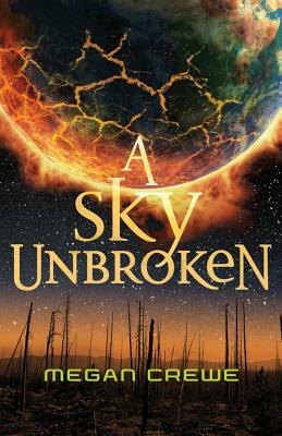 A Sky Unbroken by Megan Crewe