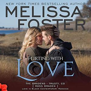 Flirting with Love by Melissa Foster