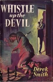 Whistle Up the Devil by Derek Smith