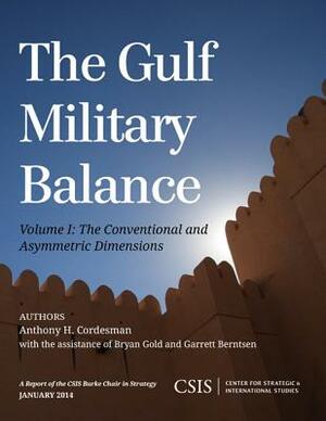 Gulf Military Balance V1: The Cpb by Bryan Gold, Anthony H. Cordesman