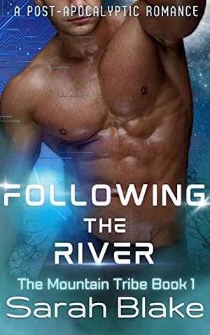 Following the River by Sarah Blake