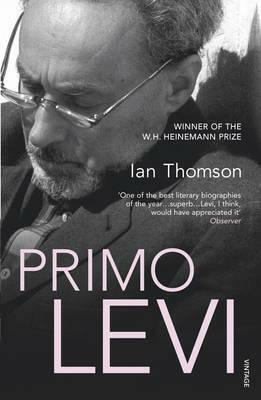 Primo Levi: A Biography by Ian Thomson
