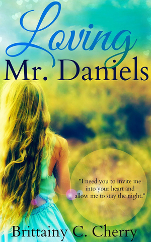 Loving Mr. Daniels by Brittainy C. Cherry