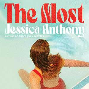 The Most by Jessica Anthony
