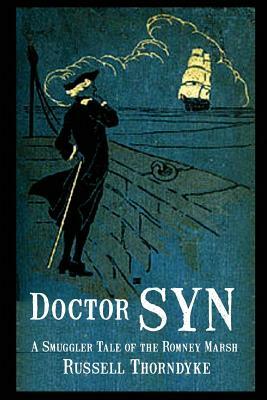 Doctor Syn: A Smuggler Tale of the Romney Marsh by Russell Thorndyke