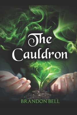 The Cauldron by Brandon Bell